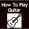 How To Play Guitar+: Learn How To Play The Guitar The Easy Way!!