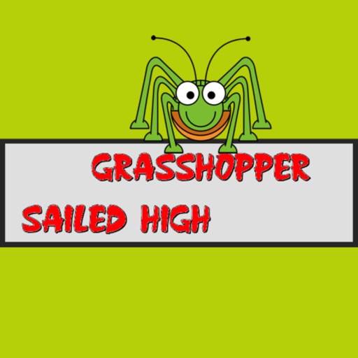 Grasshopper Sailed High