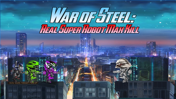 War of Steel Super Robot Max Kill