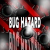 バグ・ハザード （BUG HAZARD）