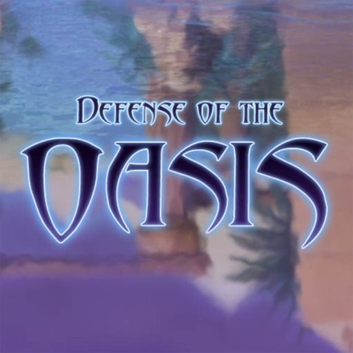 Defense of the Oasis iOS App