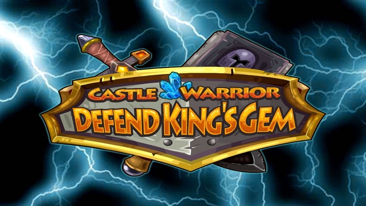 Castle Warrior : Defend King's Gem