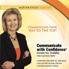 Communicate with Confidence (by Dianna Booher)