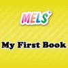 MELS My 1st Book