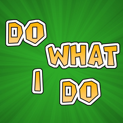 Do What I Do iOS App