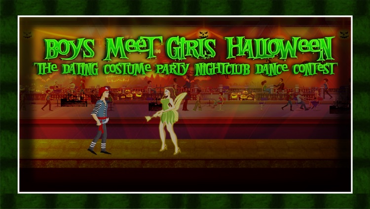 Boys Meet Girls Halloween : The Dating Costume Party Nightclub Dance Contest - Free Edition