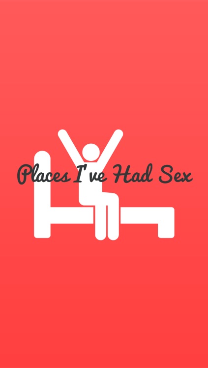 Places I've Had Sex