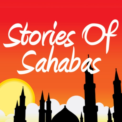 Islamic Stories of Sahabas (Companions of Prophet Muhammad (Pbuh)) for Muslim & Non Muslims - Islam