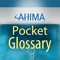 More than 3,800 HIM terms are at your fingertips with the Pocket Glossary app for iPhone, iPad, and iPod touch
