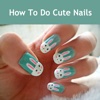 How To Do Cute Nails - Ultimate Video Guide