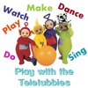 Play with the Teletubbies