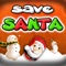 Save Santa - Christmas Game!