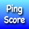 Ping Score