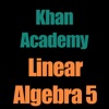 Khan Academy: Linear Algebra 5