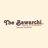 The Bawarchi