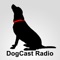 DogCast Radio is an Internet radio show for dog lovers