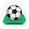 Football Saves 2
