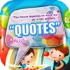 Daily Quotes Inspirational Maker “ Kids & Baby ” Fashion Wallpapers Themes Pro