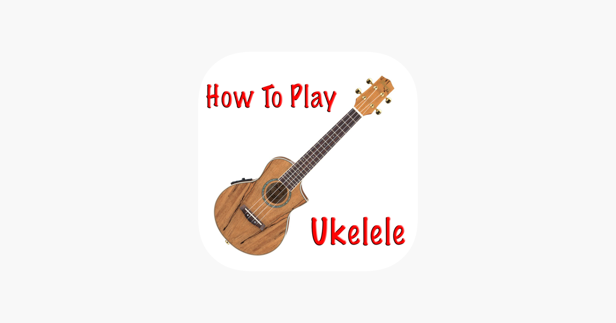 ‎How To Play Ukelele on the App Store