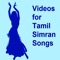 Watch videos of 100s of Tamil songs of Simran with this App