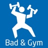Bad & Gym