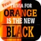 Icon TV Drama Trivia App - for Orange is the New Black Fans Edition