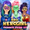 Hero Girls Fashion DressUp (Pro) - Super Power Girls Game