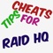 Cheats Tips For Raid HQ