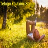 Relaxing Telugu songs