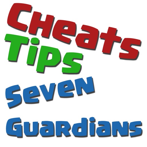 Cheats Tips For Seven Guardians iOS App