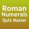Roman Numerals Quiz Master