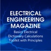 Electrical Engineering Magazine - Basics Electrical Dictionary Calculations Toolkit with Principles
