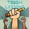Tough Lessons