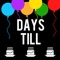 Days Till My Birthday App keeps track of the number of days till your birthday