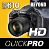 Nikon D610 Beyond the Basics by QuickPro HD
