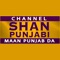 Shan Punjabi is a Music Channel app for Punjabi and Hindi Songs