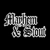 Mayhem And Stout