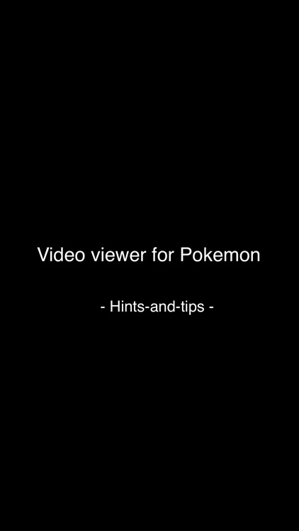 Voideo viewer - "for Pokémon Go"