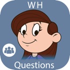 WH Questions: Answering & Asking: School Edition