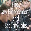 Fire, Law Enforcement and Security Jobs - Search E
