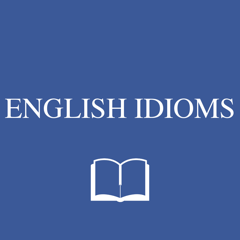 English Idioms and idiomatic expressions