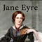 Jane Eyre: The protagonist of the novel and the title character