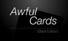 Awful Cards Black Edition