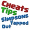 To be the best in The Simpsons Tapped Out, install our app Cheats Guide For The Simpsons Tapped Out