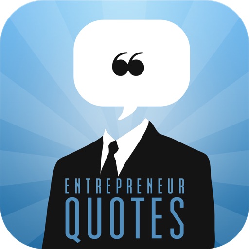 Entrepreneur Quotes - From & For Startups, Leaders, CEOs, Venture Capital, Angel & Private Equity Investors, or participants of Silicon Valley, a Startup Accelerator, AngelList, or Kickstarter