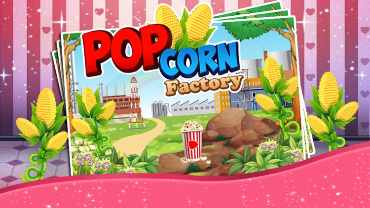 Popcorn Factory – Crazy food maker & cooking chef game for kids
