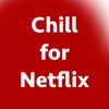Chill for Netflix - Hookup Finder