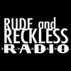 Rude & Reckless Radio