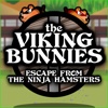The Viking Bunnies #3: Escape From The Ninja Hamsters