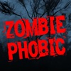 Zombie Phobic